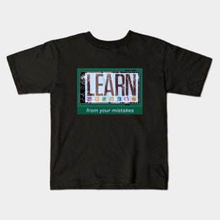 Learn from Your Mistakes Kids T-Shirt